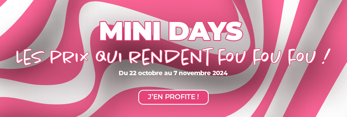 Les mini Days : des prix fou fou